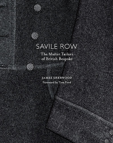 Buchtipp: Savile Row - The Master Tailors of British Bespoke
