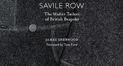 Buchtipp: Savile Row - The Master Tailors of British Bespoke